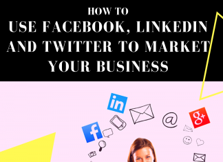 How to Use Facebook, Linkedin and Twitter to Market Your Business