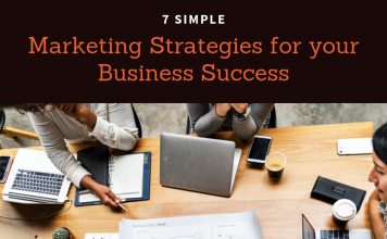 7 Simple Marketing Strategies for your Business Success