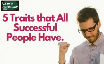 5 Traits that All Successful People Have 5 Traits that All Successful People Have