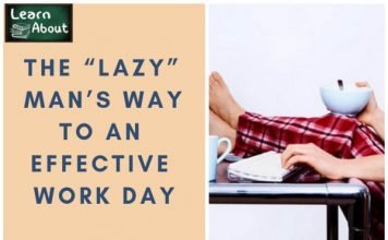 The “Lazy” Man’s Way to An Effective Work Day