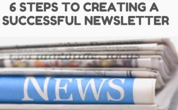 6 Steps to Creating a Successful Newsletter 6 Steps to Creating a Successful Newsletter
