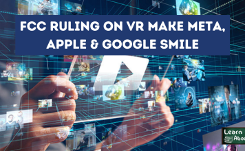 FCC Ruling on VR make Meta, Apple & Google Smile FCC Ruling make them smile