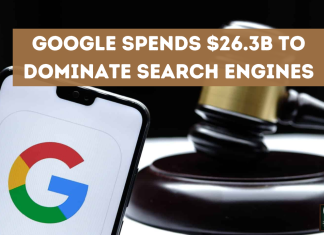 Google Spends $26.3B to Dominate Search Engines