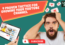 9 Proven Tactics for Growing Your YouTube Channels